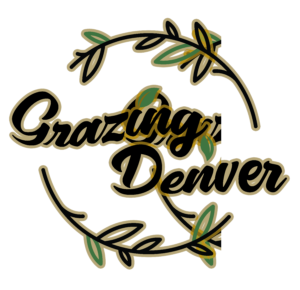 Grazing Denver Charcuterie Catering